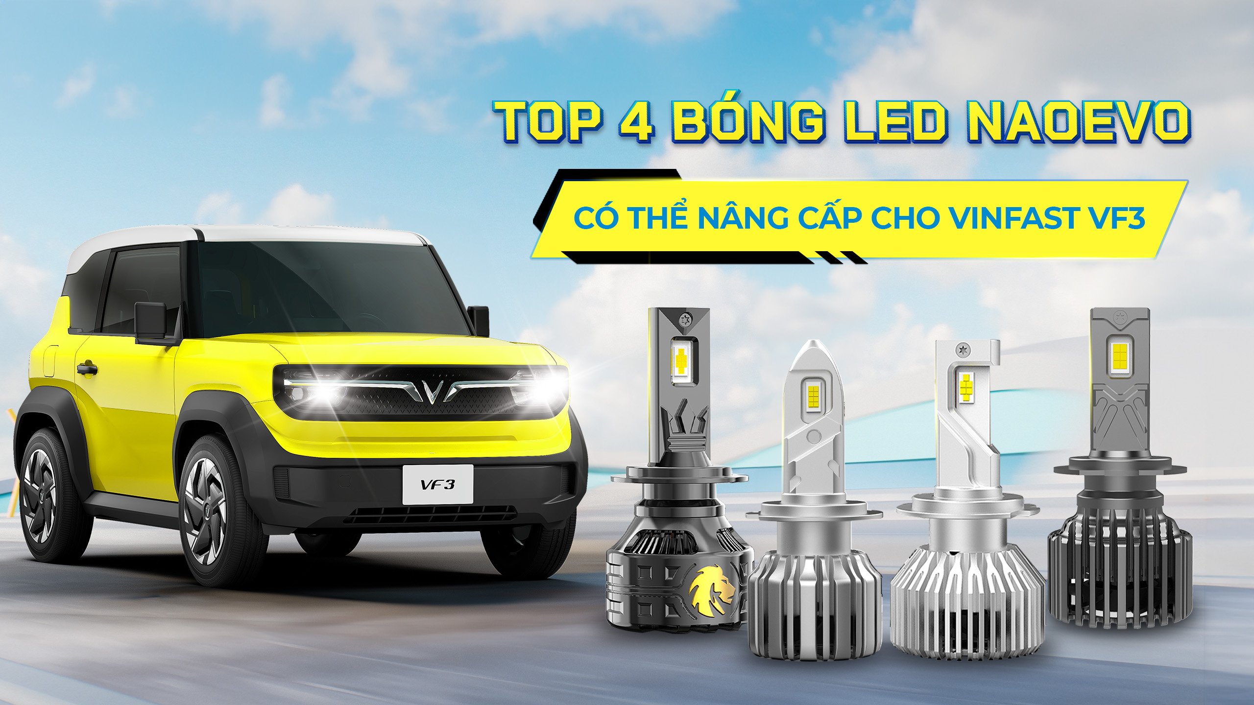 TOP 4 BÓNG LED NAOEVO CÓ THỂ NÂNG CẤP CHO VINFAST VF3